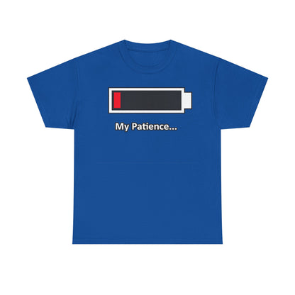 Low Battery “My Patience…” T-Shirt