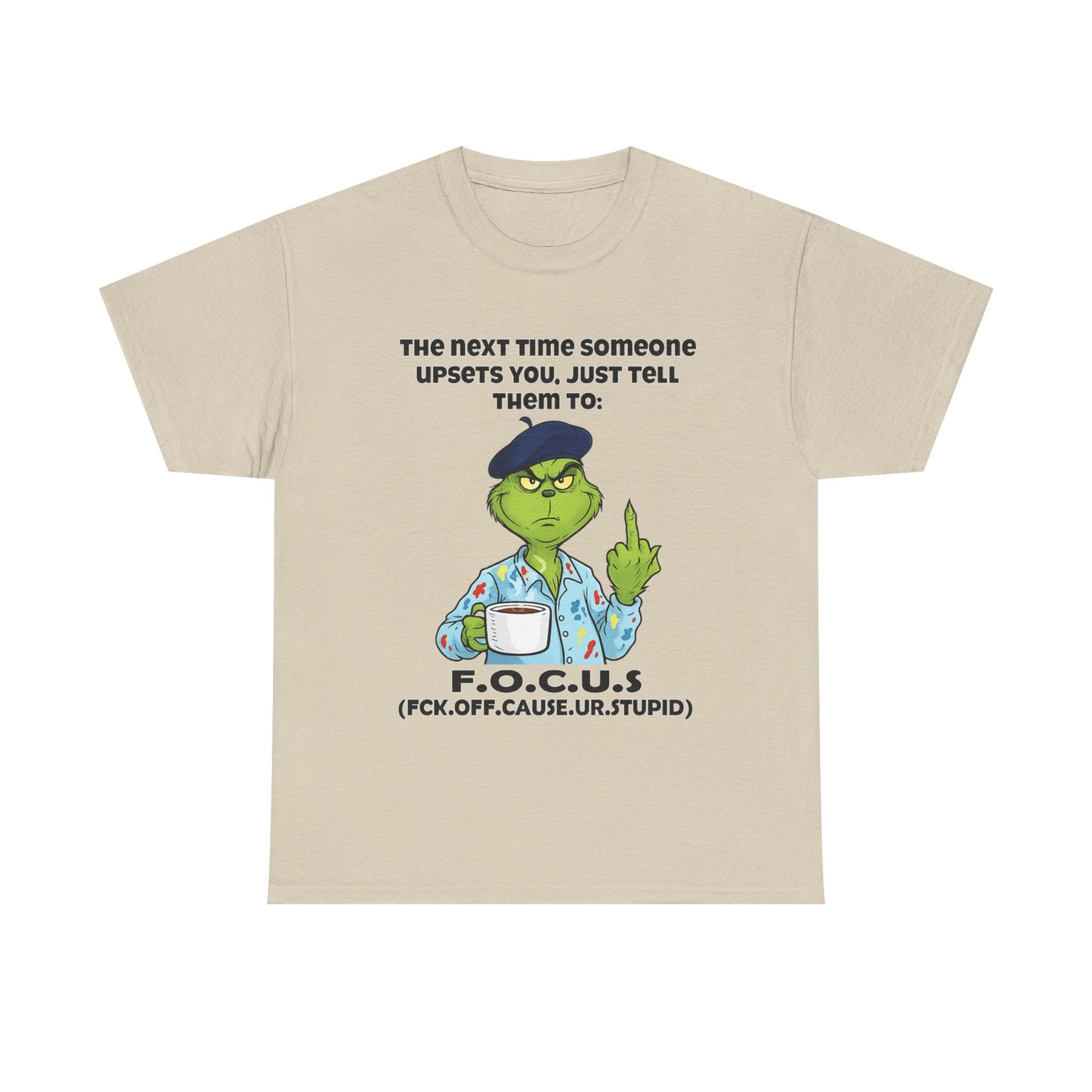 Funny F.O.C.U.S. T-Shirt — Sarcastic Cartoon Middle Finger Tee (The Next Time Someone Upsets You, Just Tell Them To: F.O.C.U.S.)