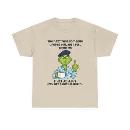 Funny F.O.C.U.S. T-Shirt — Sarcastic Cartoon Middle Finger Tee (The Next Time Someone Upsets You, Just Tell Them To: F.O.C.U.S.)