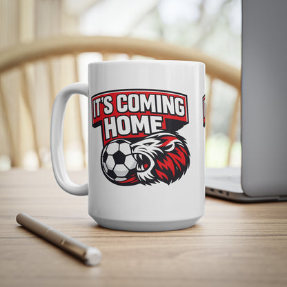 It's Coming Home England Soccer Mug — Ceramic Coffee Cup (11oz & 15oz)