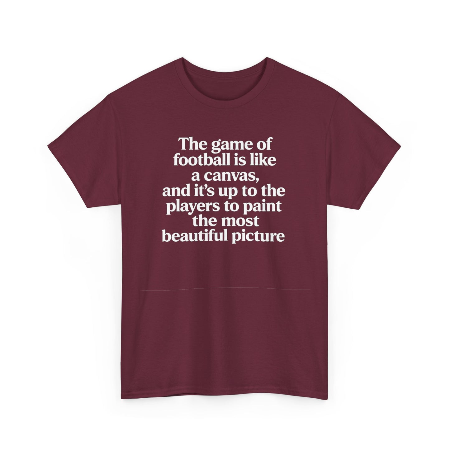 Football Quote Graphic Tee — "The game of football is like a canvas"