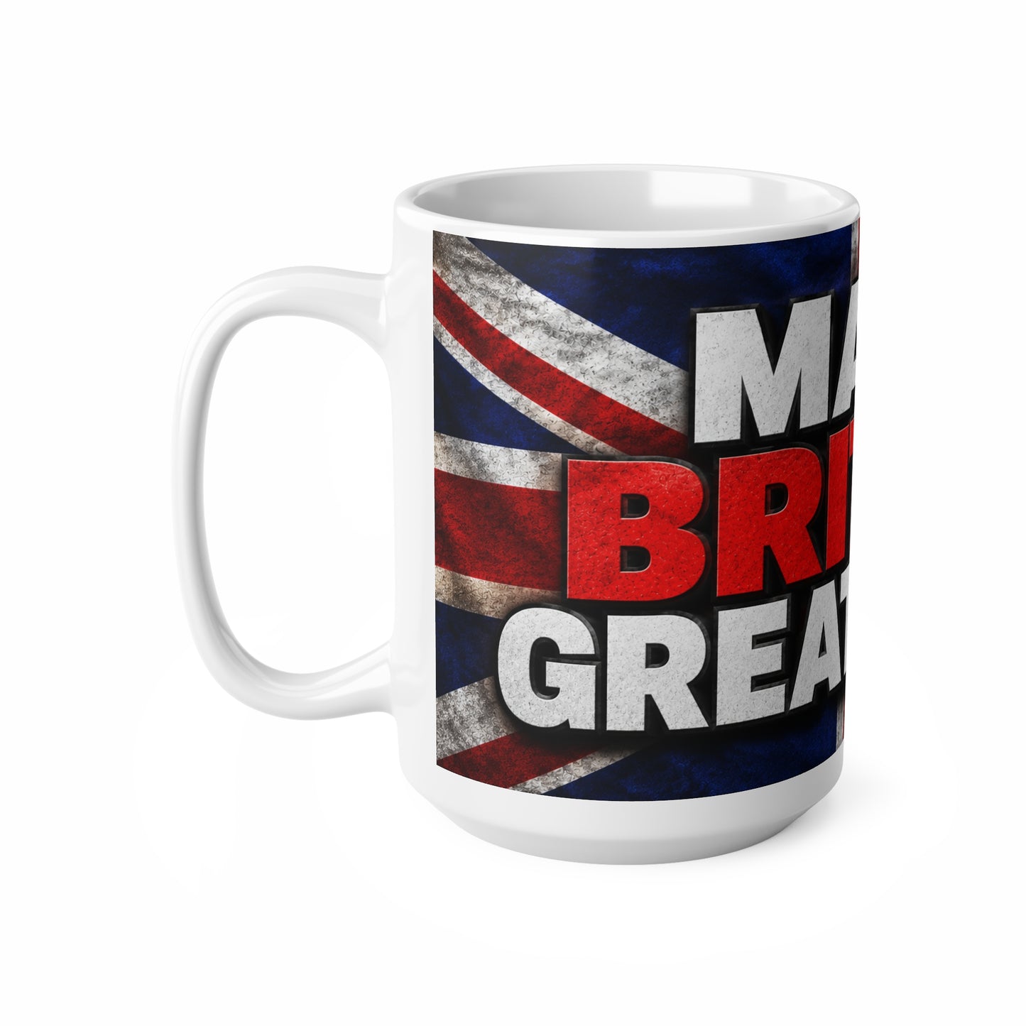 Make Britain Great Again Ceramic Mug — Union Jack 11oz & 15oz Coffee Cup