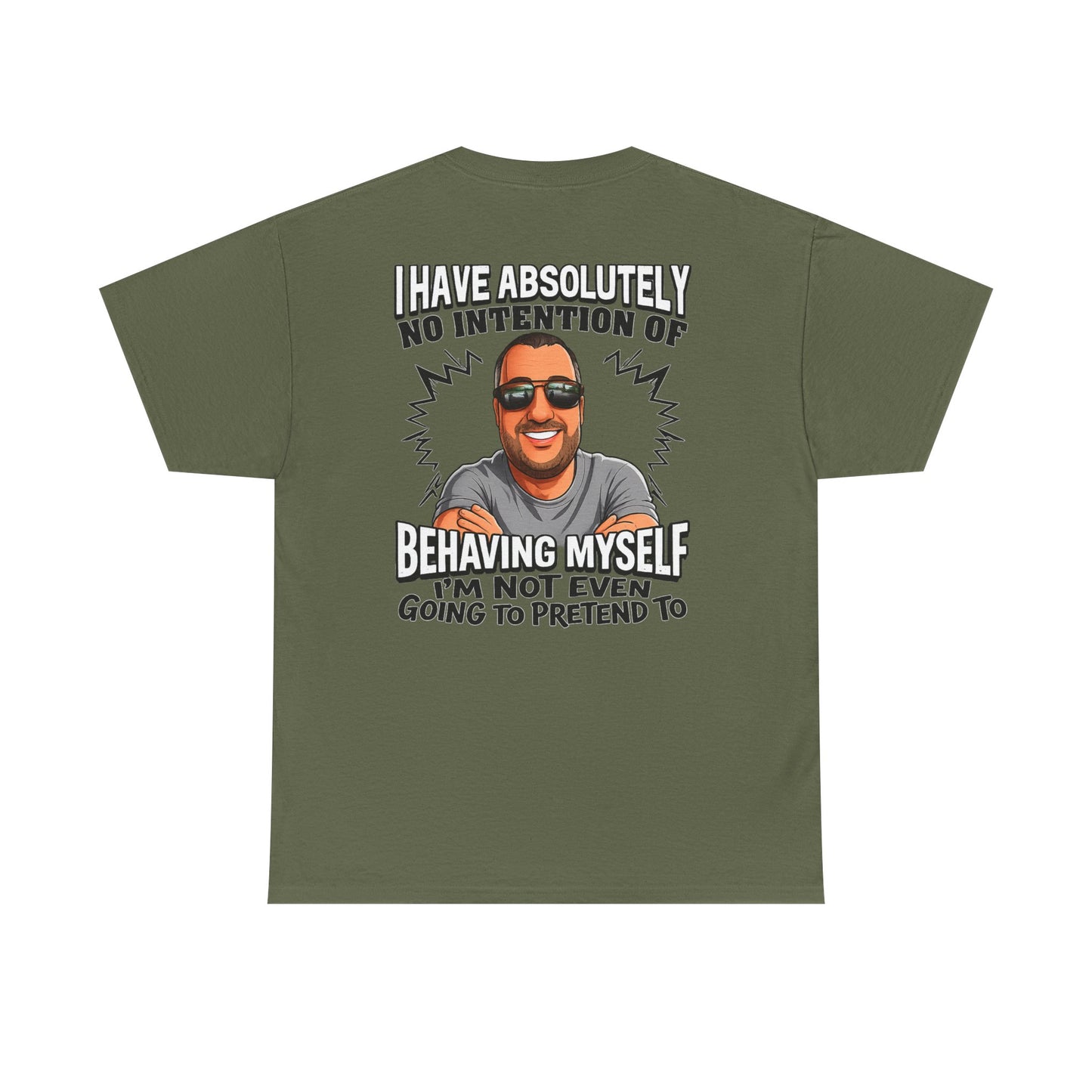 Funny Graphic T-Shirt — "I Have Absolutely No Intention of Behaving Myself" Cartoon Portrait Tee