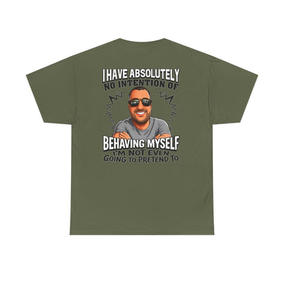Funny Graphic T-Shirt — "I Have Absolutely No Intention of Behaving Myself" Cartoon Portrait Tee