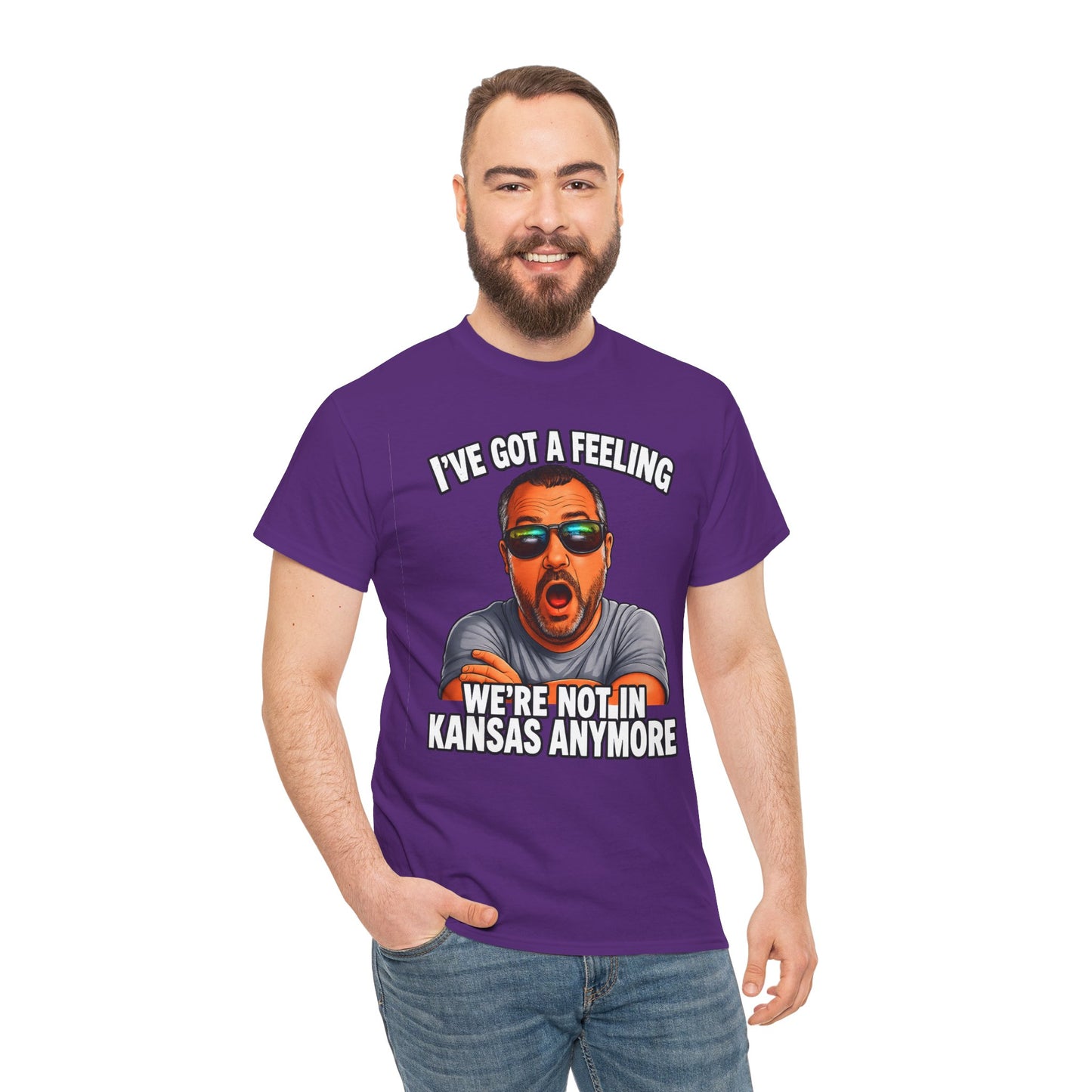 T-Shirt — "I’ve Got a Feeling We’re Not in Kansas Anymore" Graphic Tee