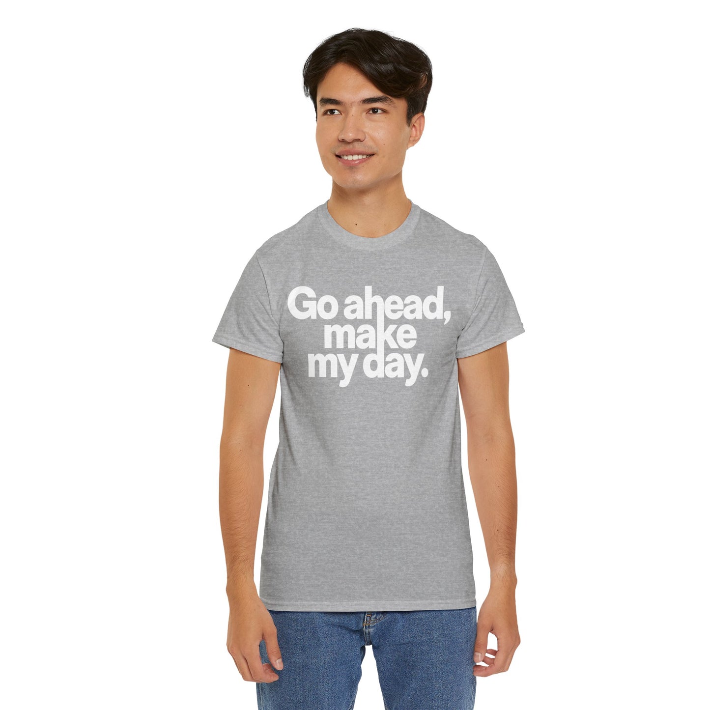 Go Ahead, Make My Day Tee — Bold White Text Graphic T-Shirt