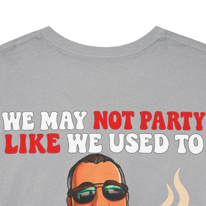 Funny Nap & Coffee T‑Shirt — "We May Not Party Like We Used To" Graphic Tee