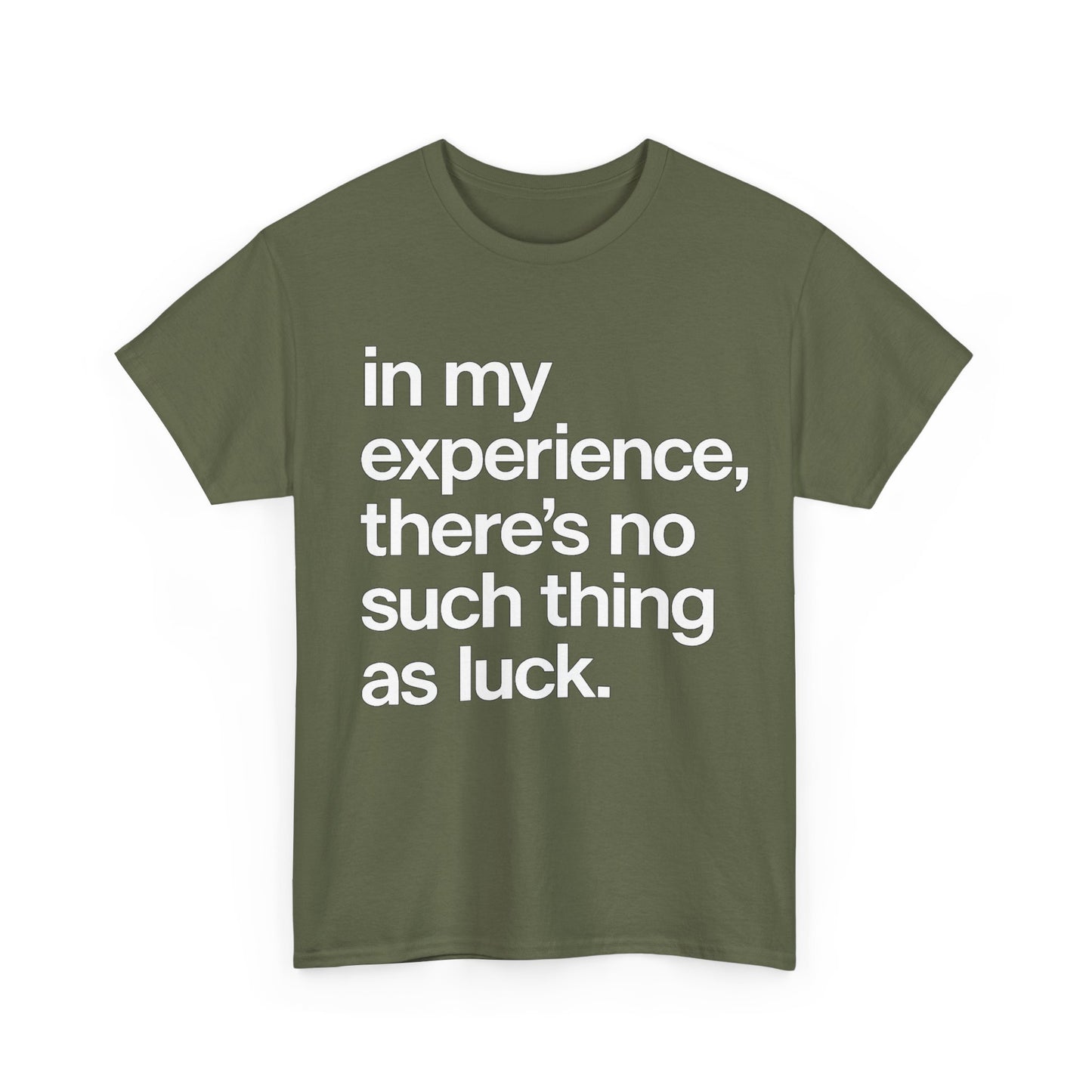 No Such Thing as Luck Tee — Bold Typographic Motivational T‑Shirt