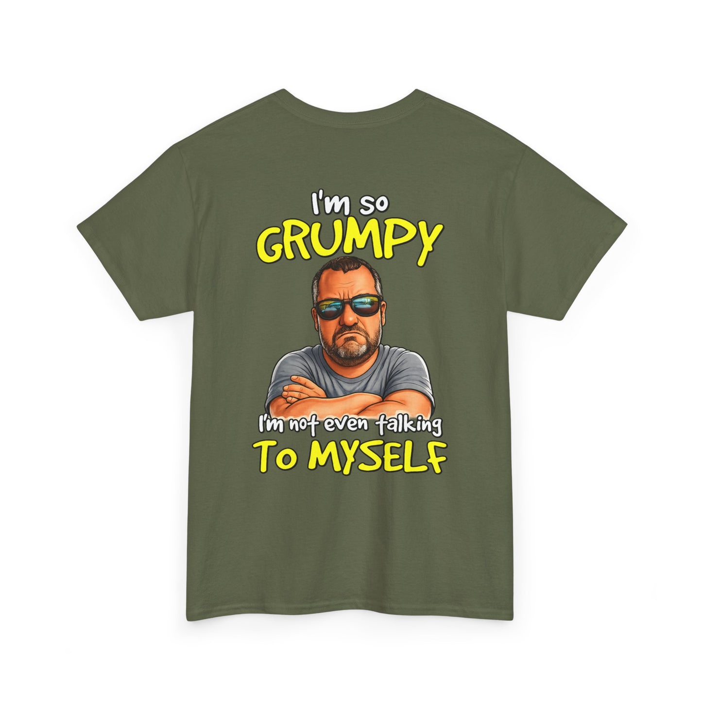 T-Shirt — "I'm So Grumpy (I’m Not Even Talking To Myself)" Graphic Tee