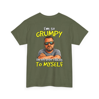 T-Shirt — "I'm So Grumpy (I’m Not Even Talking To Myself)" Graphic Tee