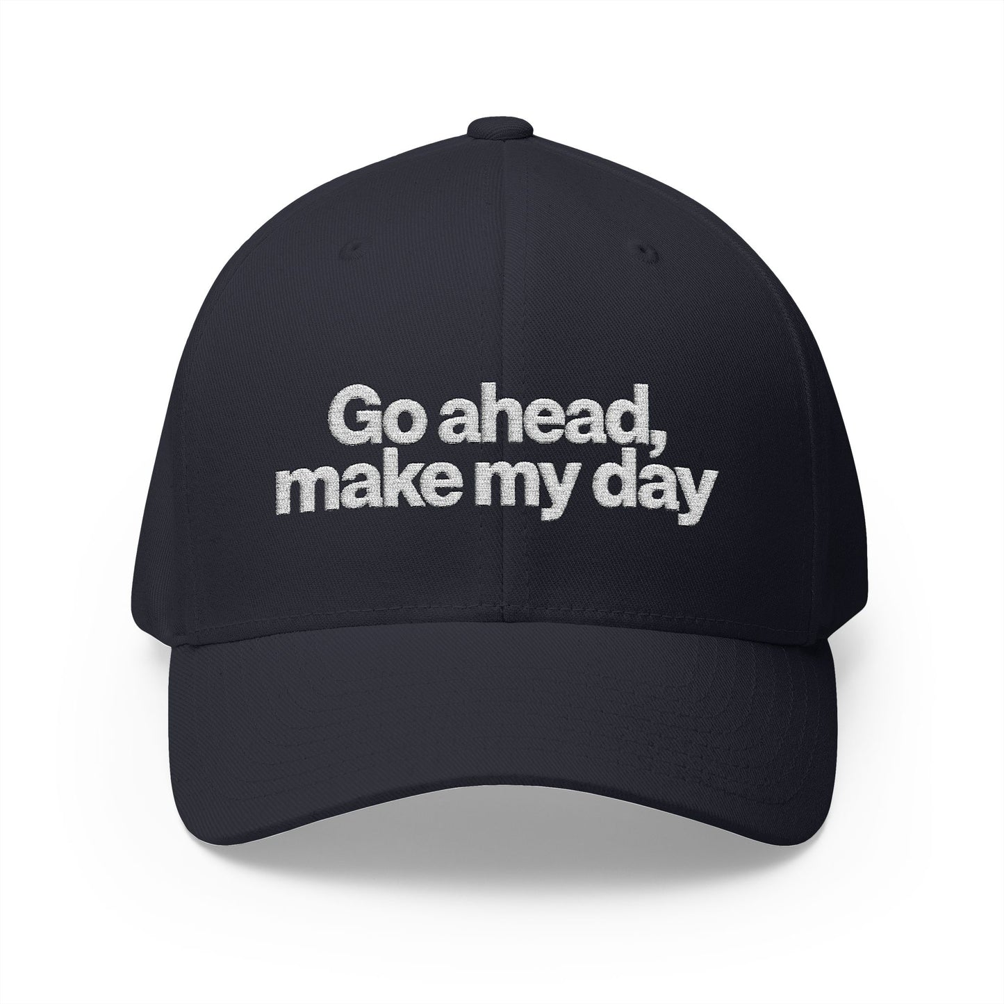 Go Ahead Make My Day Embroidered Cap — Attitude Baseball Hat
