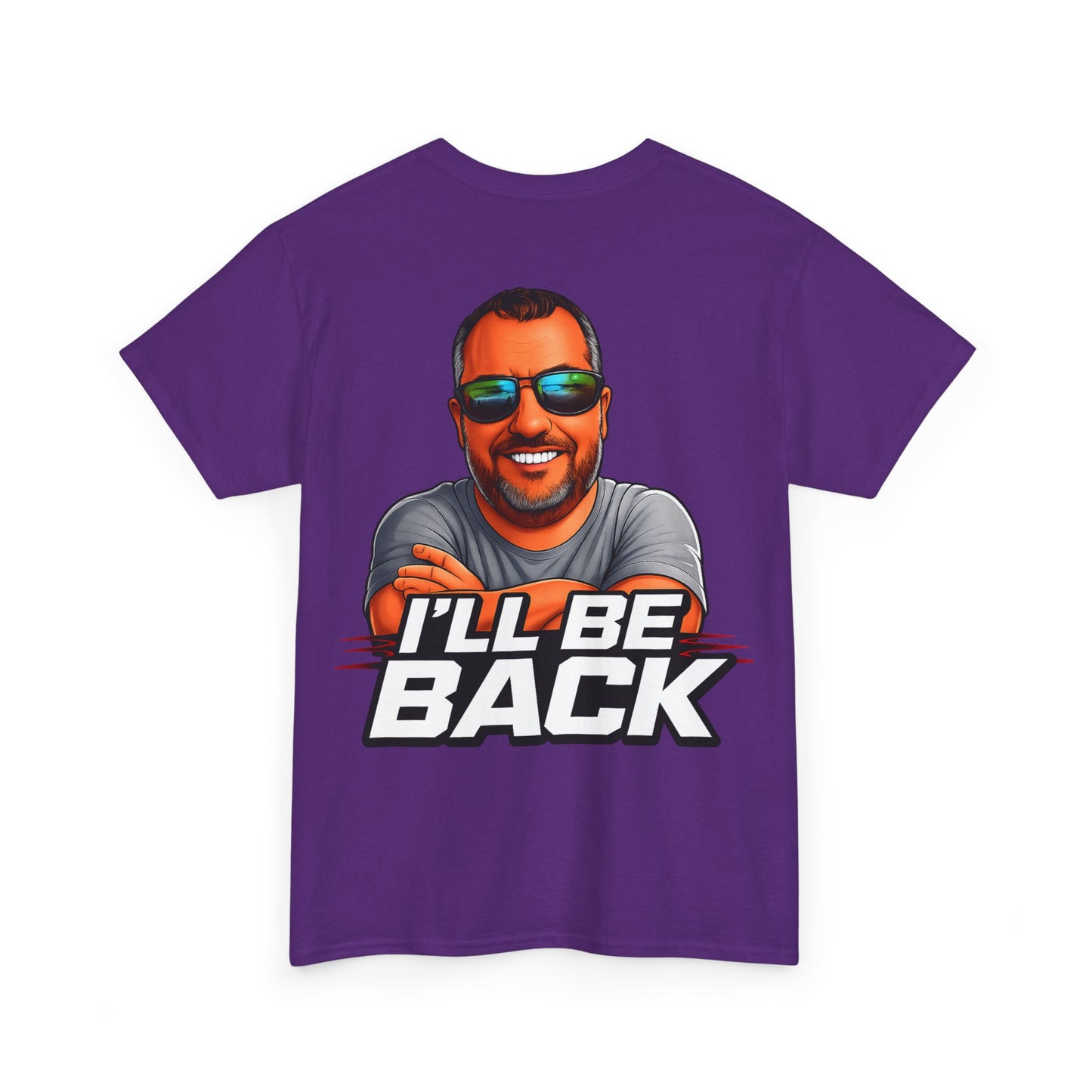 Graphic Tee — "I'll Be Back" Funny Portrait T‑Shirt