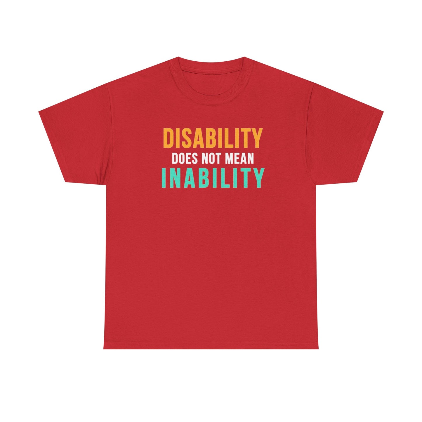 Disability Does Not Mean Inability T-Shirt — Inspirational Disability Awareness Tee