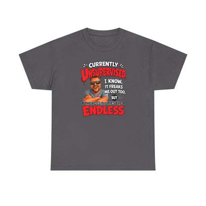 T-Shirt — "Currently Unsupervised" Funny Vintage Dad Humor Tee