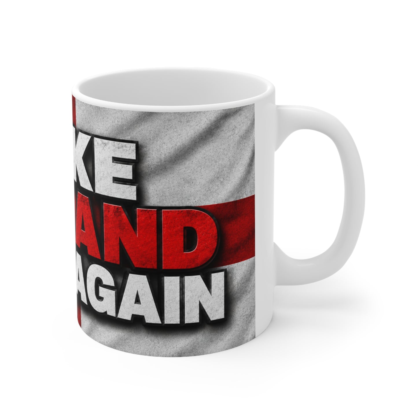 Make England Great Again Ceramic Coffee Mug — Patriotic St. George Flag Design (11oz, 15oz)