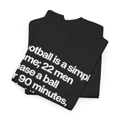 Funny Quote T-Shirt — 'Football is a simple game...' Graphic Tee