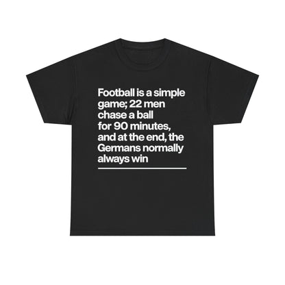 Funny Quote T-Shirt — 'Football is a simple game...' Graphic Tee