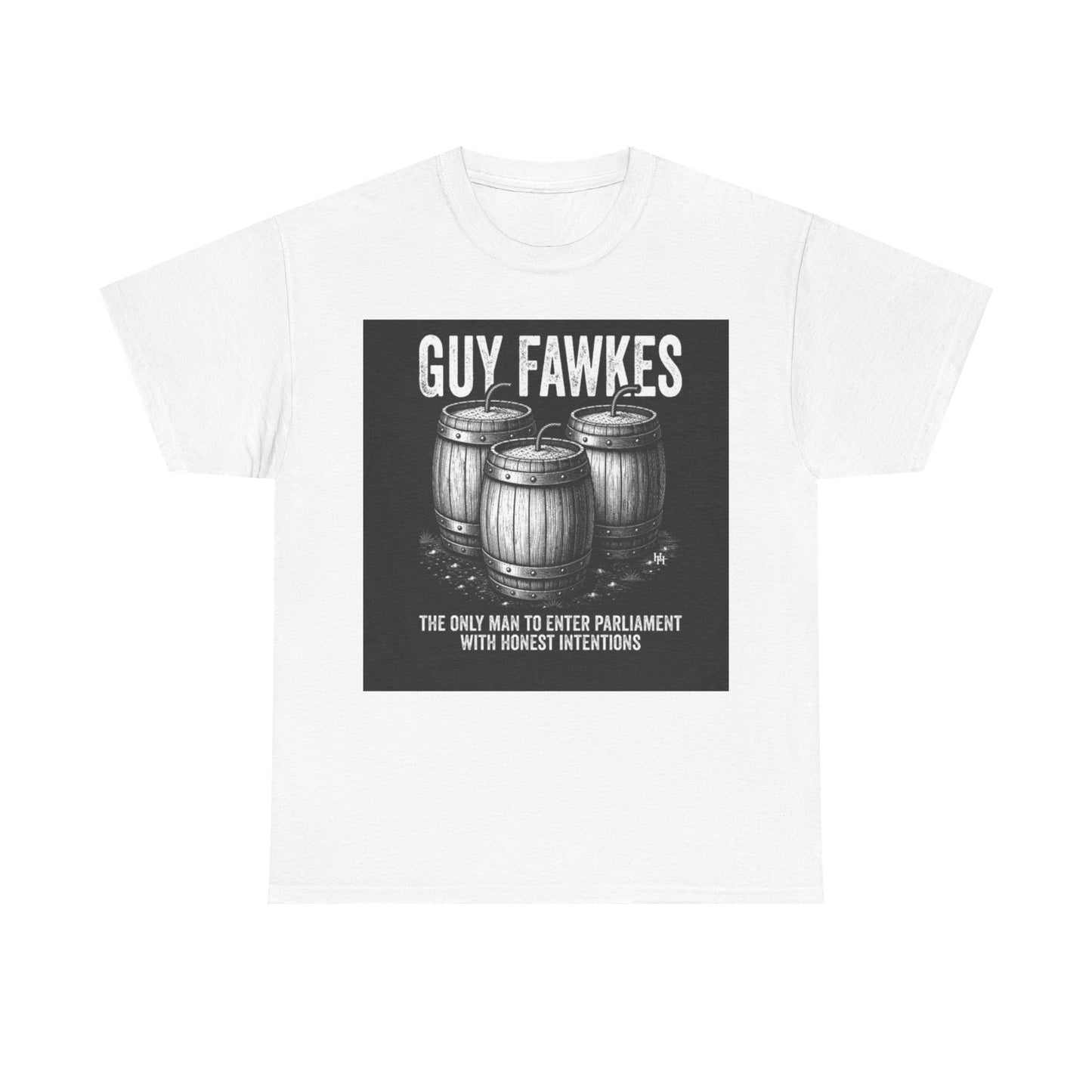 Guy Fawkes Barrel Graphic Tee - "The Only Man to Enter Parliament with Honest Intentions"