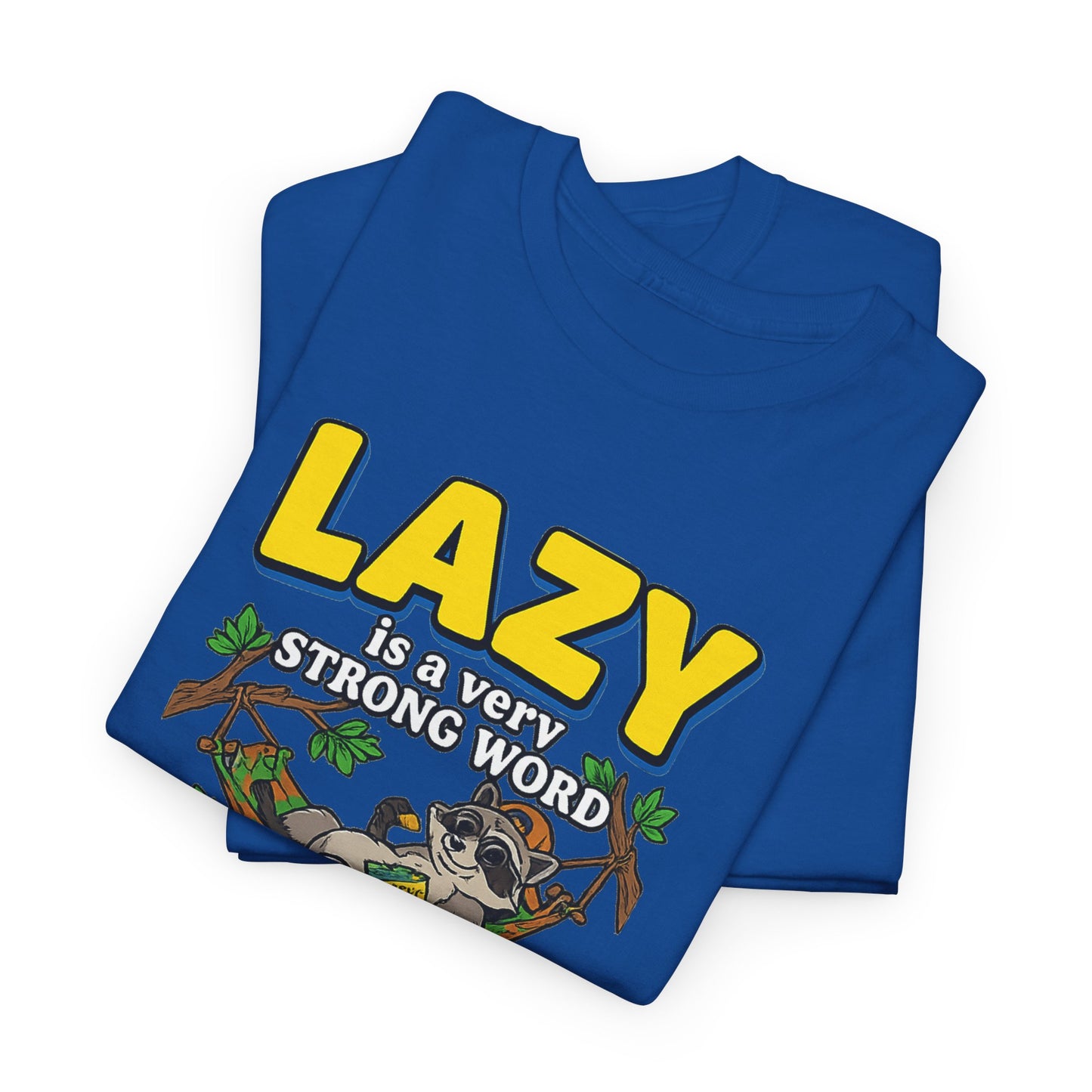 Lazy Is a Strong Word Tee — "Selective Participation" Funny Sloth T-Shirt