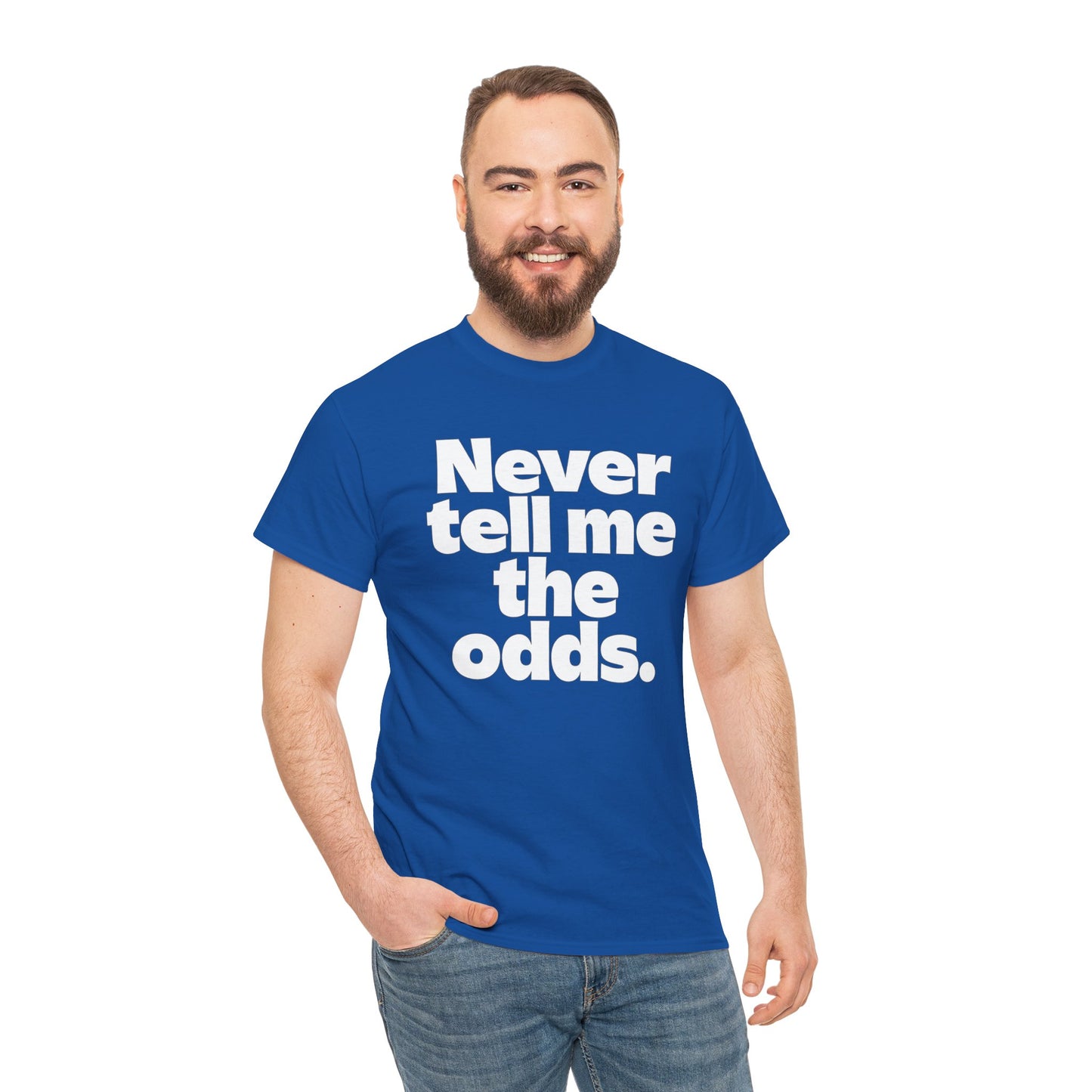 Never Tell Me The Odds T-Shirt — Funny Bold Quote Tee