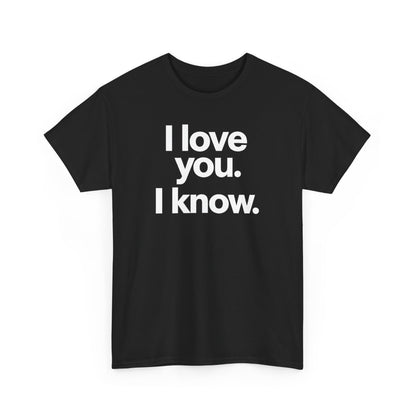 I Love You I Know Saying T‑Shirt from Star Wars