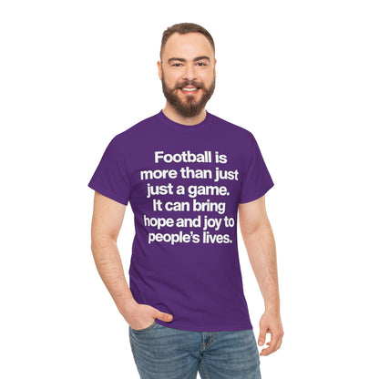 Football Is More Than Just a Game T-Shirt – Inspirational Soccer Quote Tee
