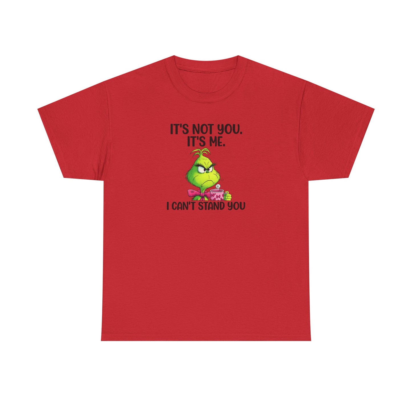 Grumpy Grinch Tee – "It's Not You. It's Me. I Can't Stand You" Christmas Shirt