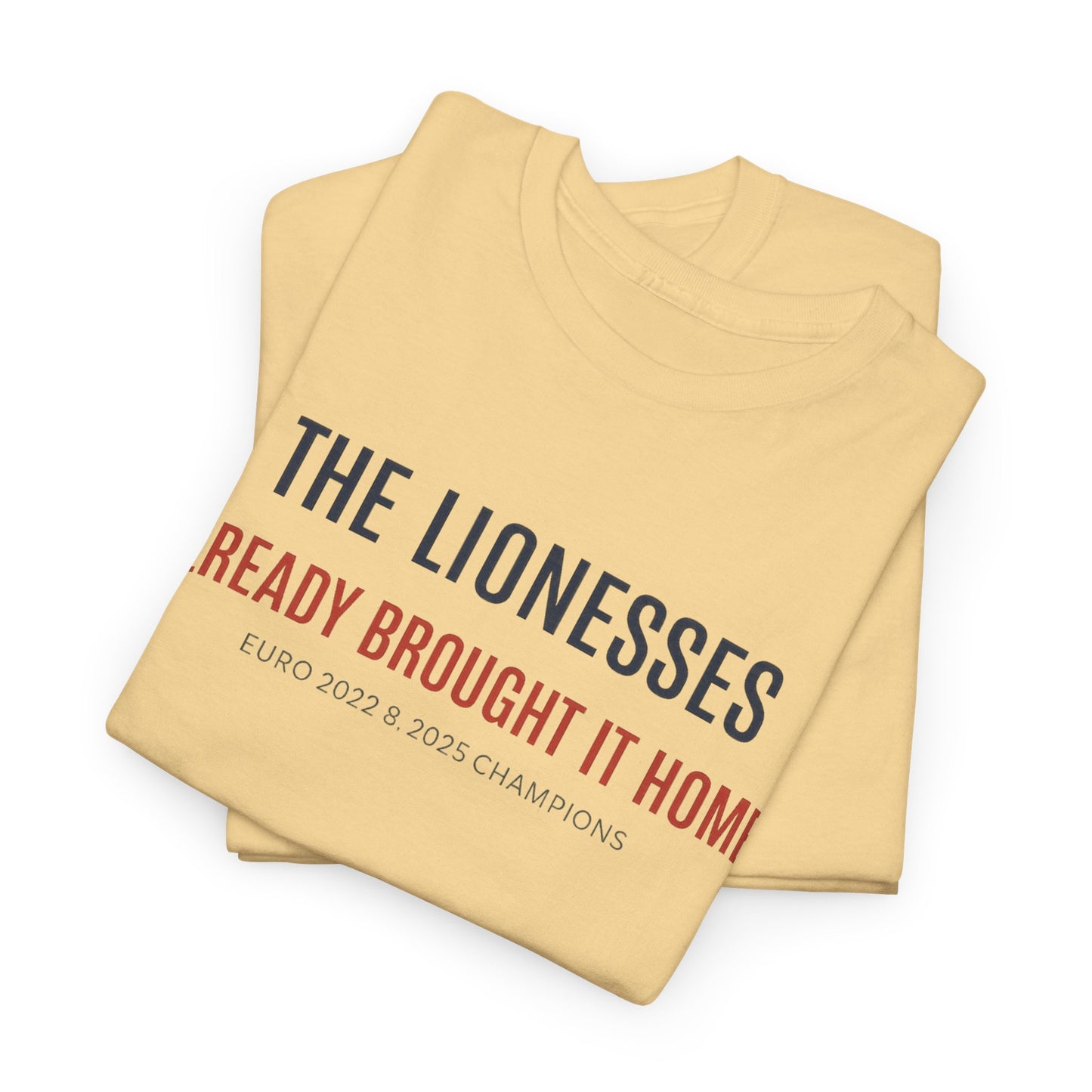 The Lionesses 'Already Brought It Home' Tee
