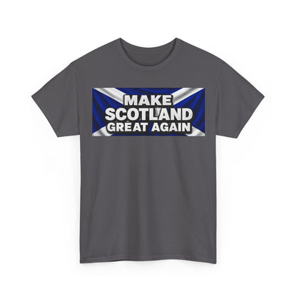 Make Scotland Great Again T‑Shirt — Scottish Flag Slogan Tee