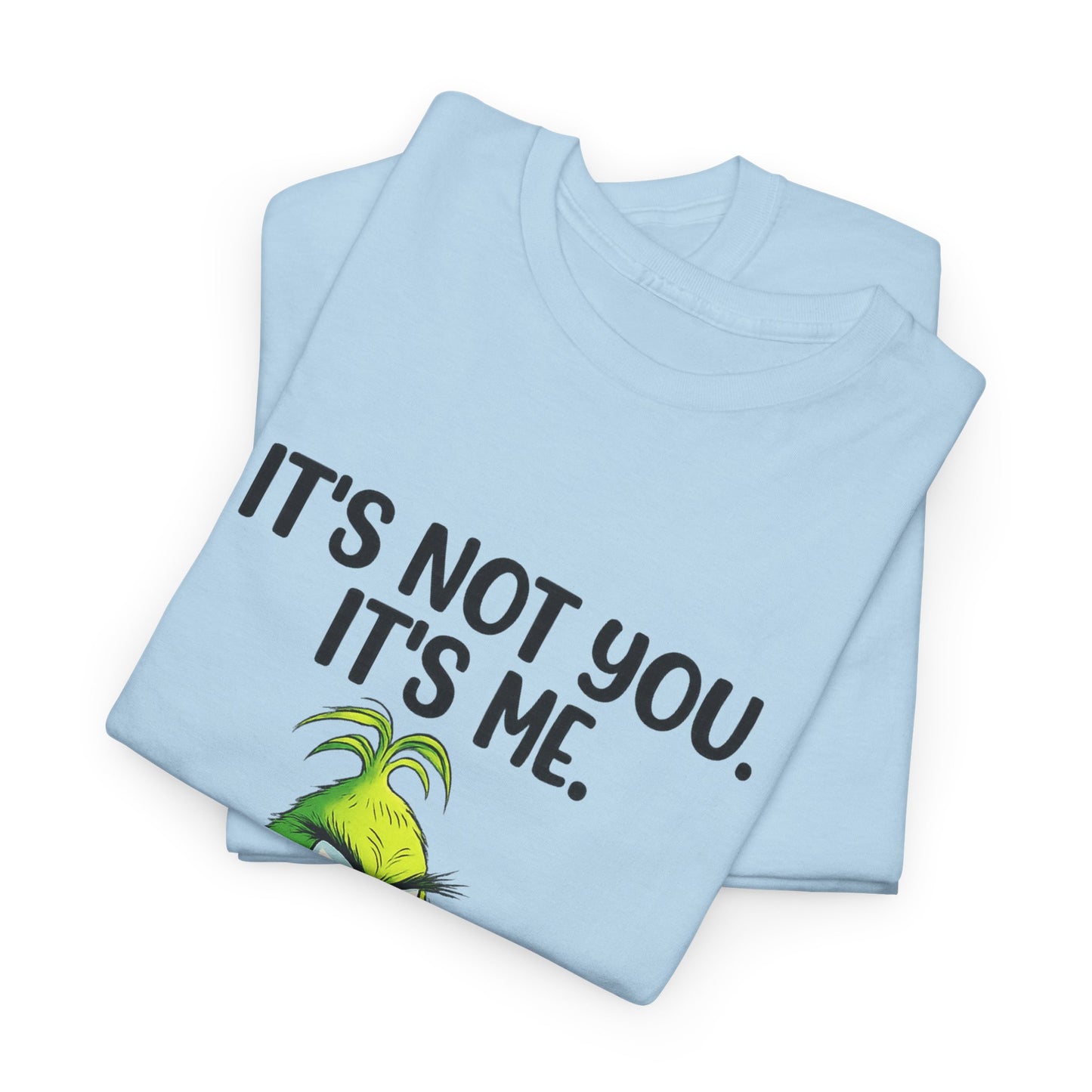 Grinch "It's Not You, It's Me" T-Shirt