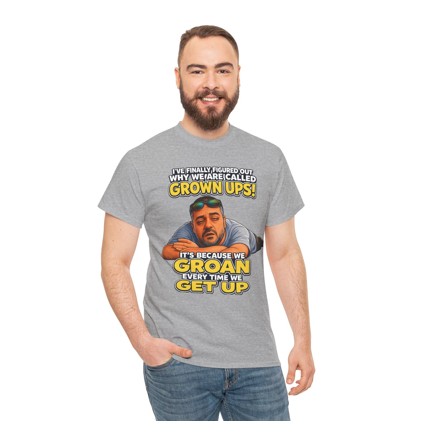 Funny "Grown Ups" T-Shirt — "We Groan Every Time We Get Up" Graphic Tee