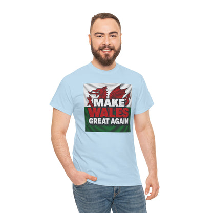 Make Wales Great Again T-Shirt — Welsh Flag Dragon Political Slogan Tee