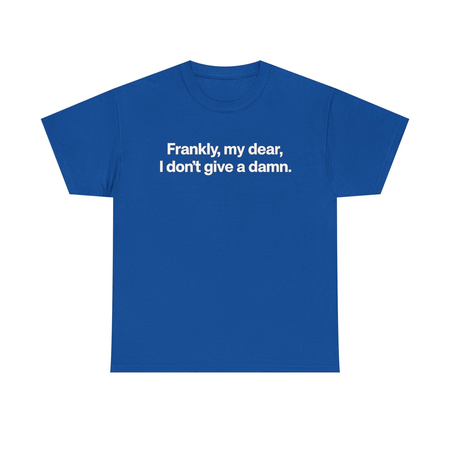 Frankly, My Dear Tee — Classic Quote Graphic T‑Shirt