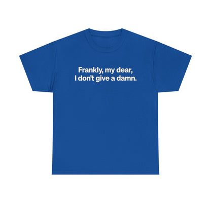 Frankly, My Dear Tee — Classic Quote Graphic T‑Shirt