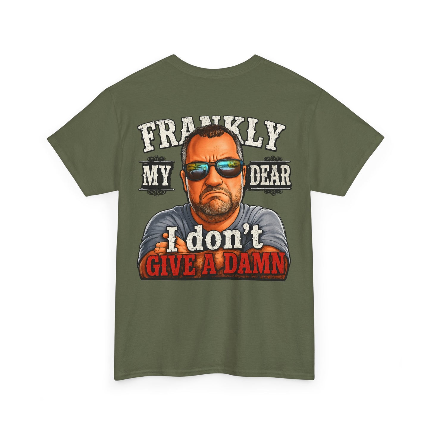 Frankly My Dear I Don't Give A Damn Tee