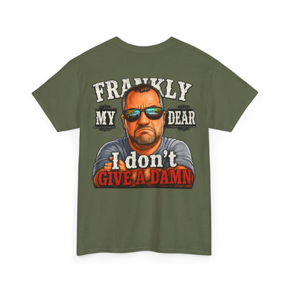 Frankly My Dear I Don't Give A Damn Tee