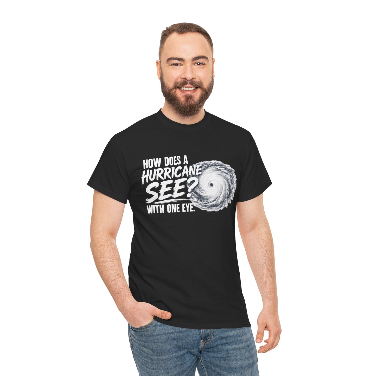 Hurricane Joke Tee – "How Does a Hurricane See? With One Eye" Graphic T-Shirt