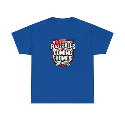 Provocative 'F*ck All's Football's Coming Home' Graphic Tee