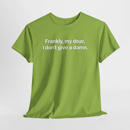 Frankly, My Dear Tee — Classic Quote Graphic T‑Shirt