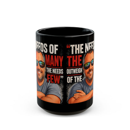 Mug - "The Needs of the Many Outweigh the Needs of the Few" Graphic Black Coffee Mug