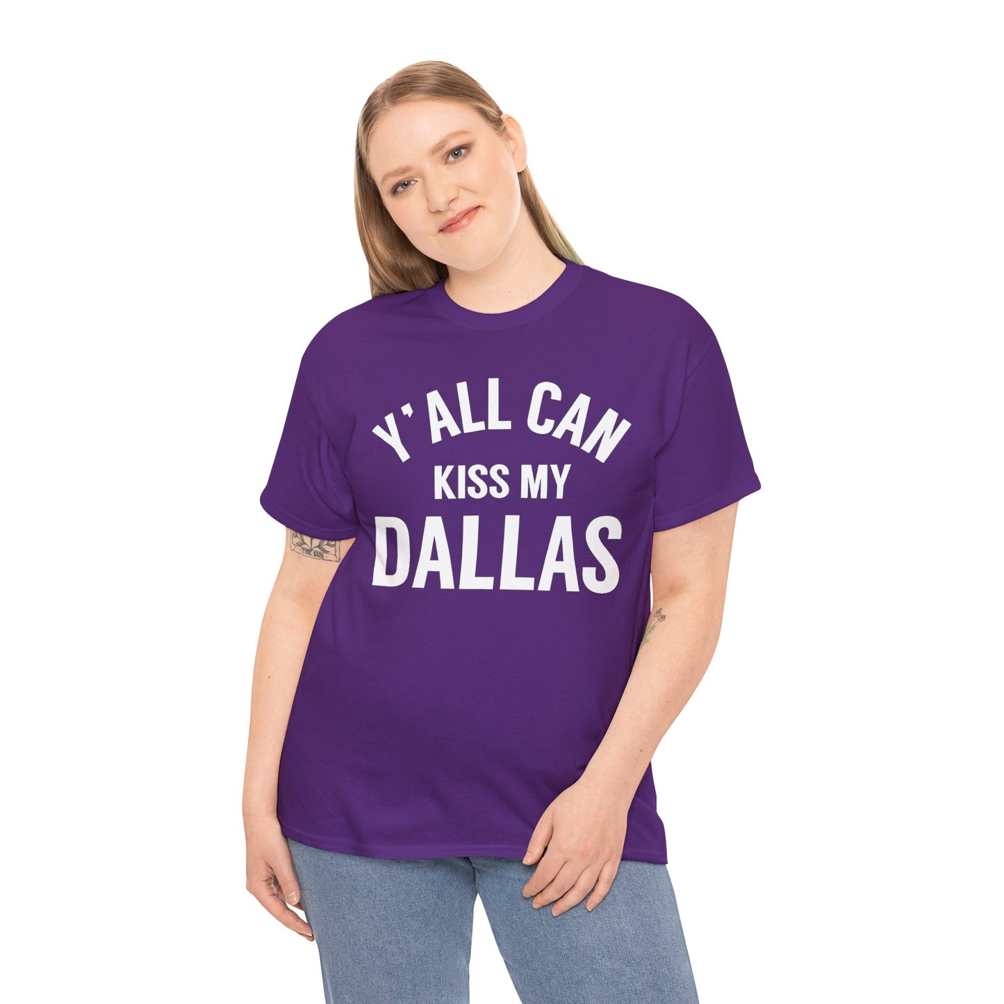 Y'all Can Kiss My Dallas T-Shirt — Funny Texas Pride Tee