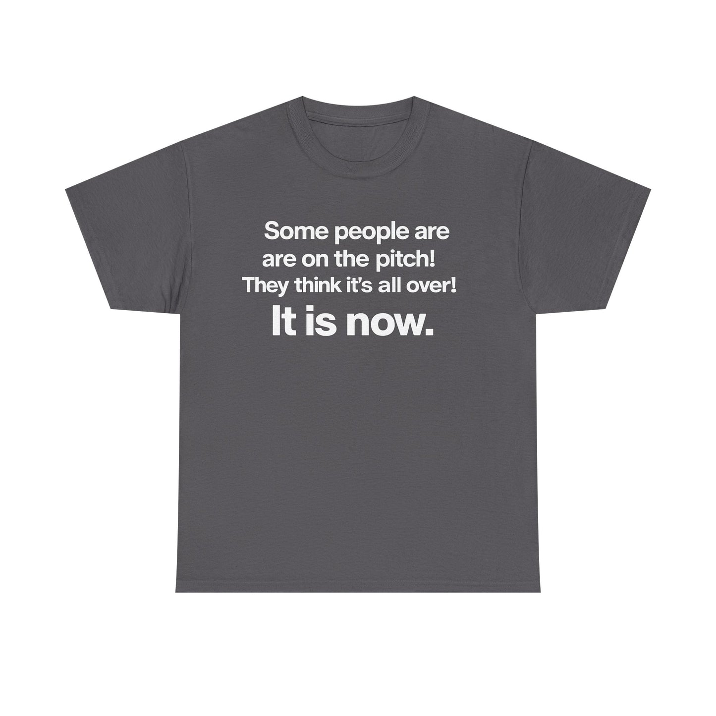 Some people are on the pitch - England 1966 T-Shirt — Bold Motivational Quote Tee