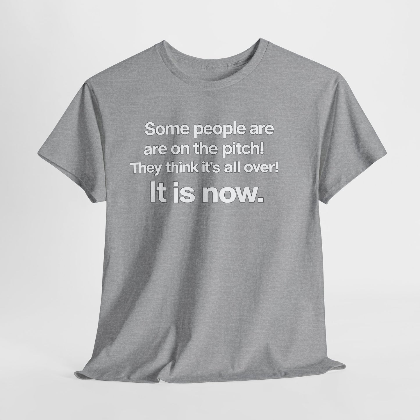 Some people are on the pitch - England 1966 T-Shirt — Bold Motivational Quote Tee