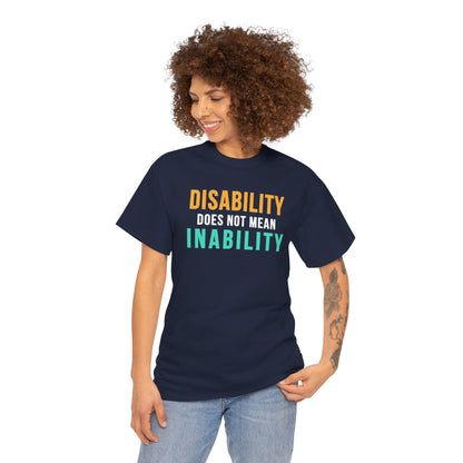 Disability Does Not Mean Inability T-Shirt — Inspirational Disability Awareness Tee