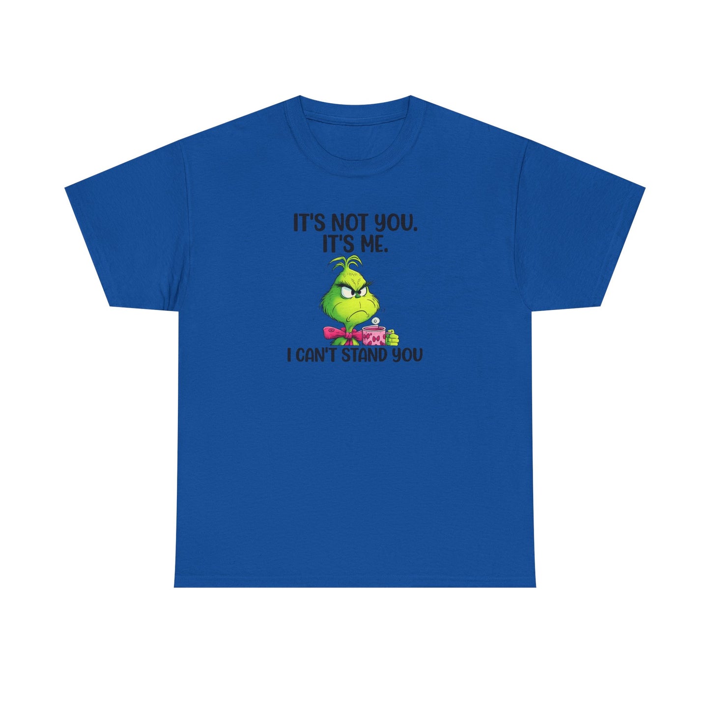 Grumpy Grinch Tee – "It's Not You. It's Me. I Can't Stand You" Christmas Shirt