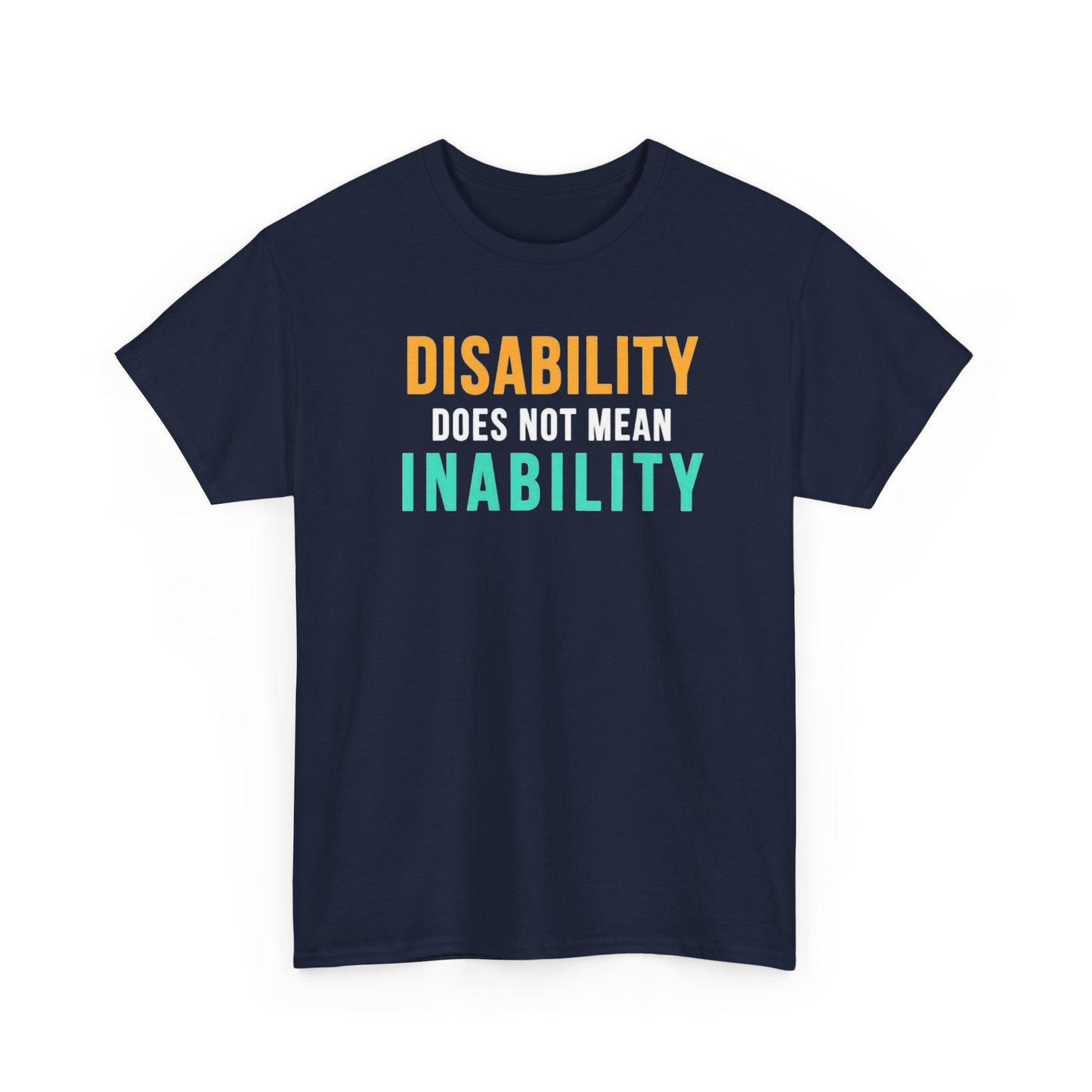Disability Does Not Mean Inability T-Shirt — Inspirational Disability Awareness Tee