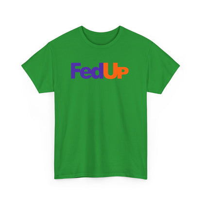 FedUp Graphic Tee – Funny Parody Logo T-Shirt