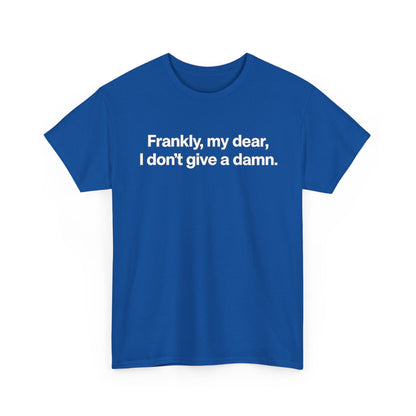 Frankly, My Dear Tee — Classic Quote Graphic T‑Shirt