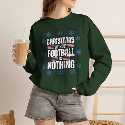 Christmas Without Football is Nothing Crewneck Sweatshirt