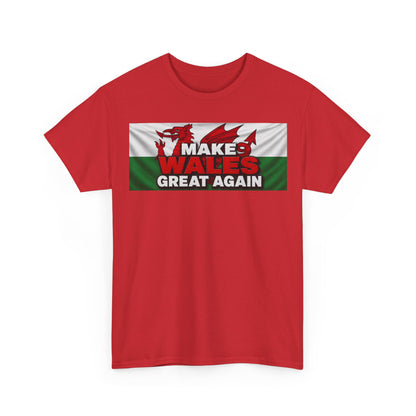 Wales Pride T-Shirt — 'Make Wales Great Again' Welsh Dragon Tee